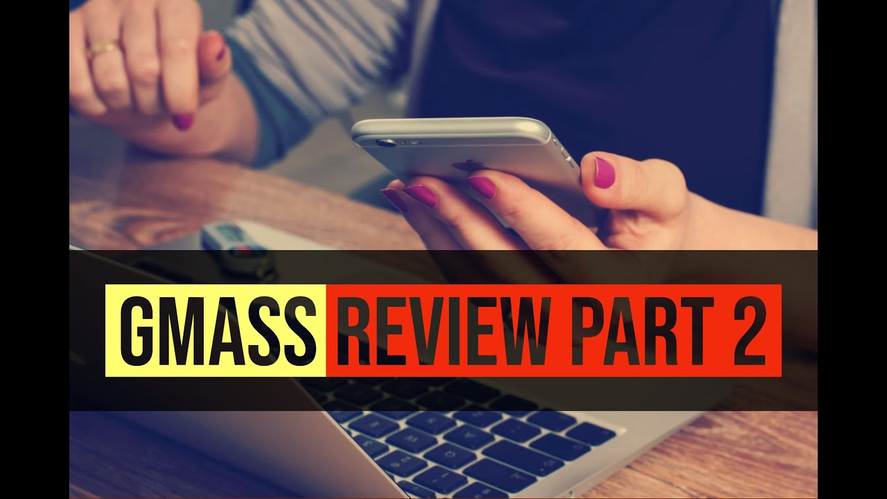 GMass Review Part 2 - Sending Bulk Email With Gmail - Mass Email Sender
