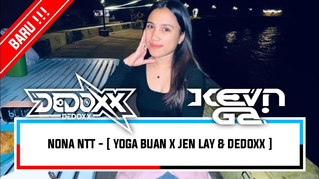 NONA NTT - [ YOGA BUAN X JEN LAY & DEDOXX ]