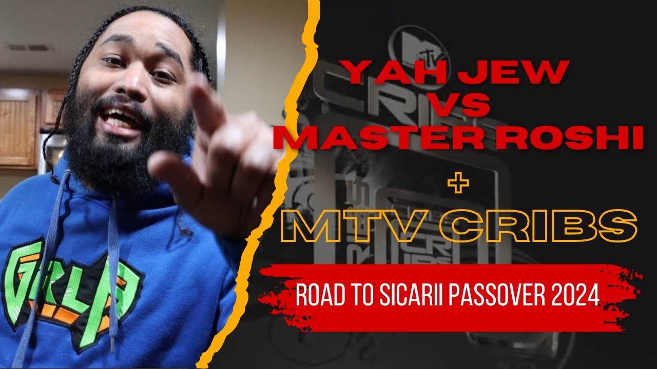 YahJew the False Messiah & MTV Cribs | Road to Sicarii Passover 2024