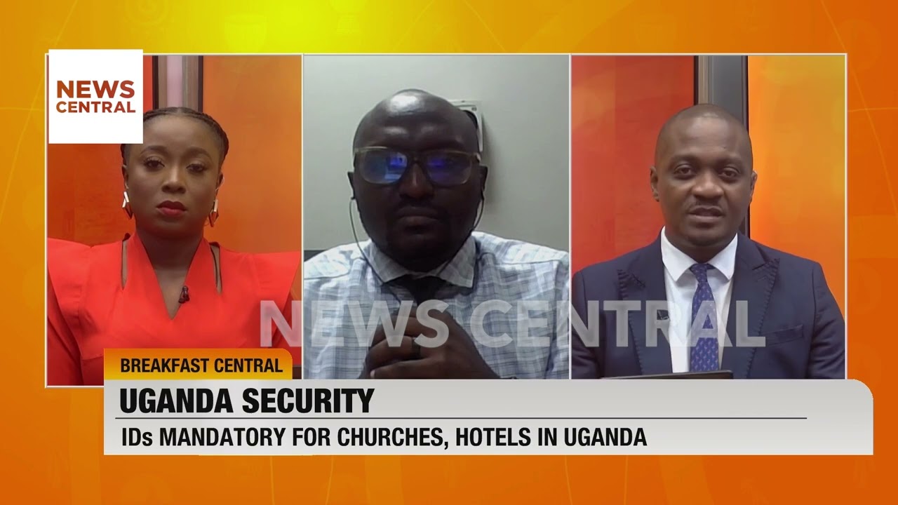 Uganda Security: IDs Mandatory For Churches, Hotels In Uganda | NC Breakfast | 11-09-23