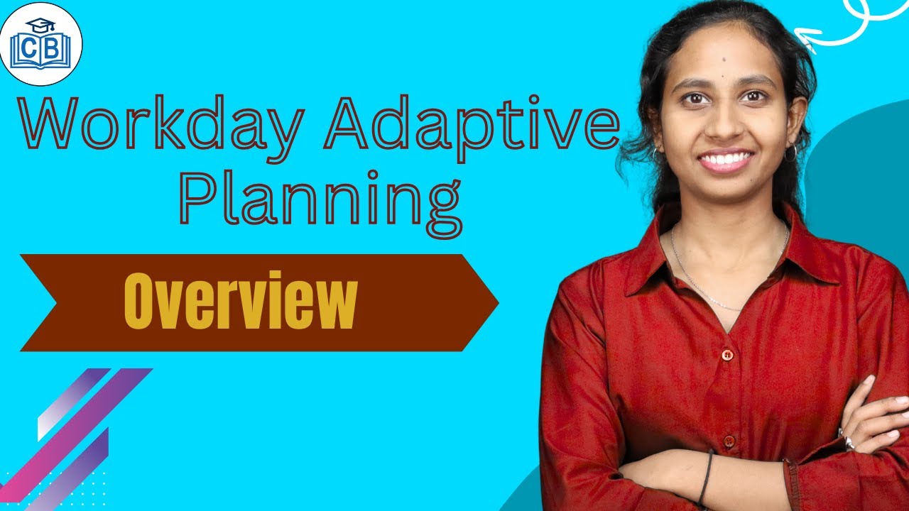 Workday Adaptive Planning Overview | Workday Adaptive Planning Training  | Workday | CyberBrainer