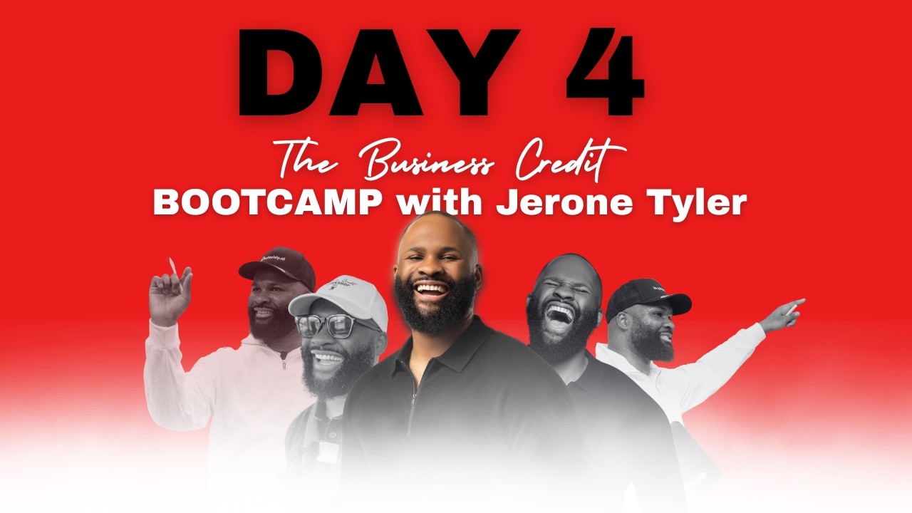 The Business Credit Bootcamp Day 4