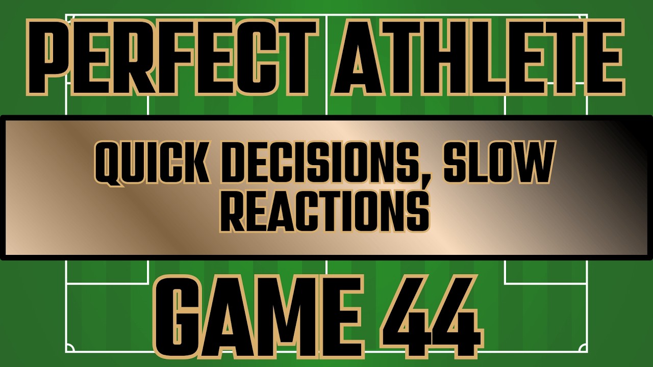 GAME 44 – Quick Decisions, Slow Reactions