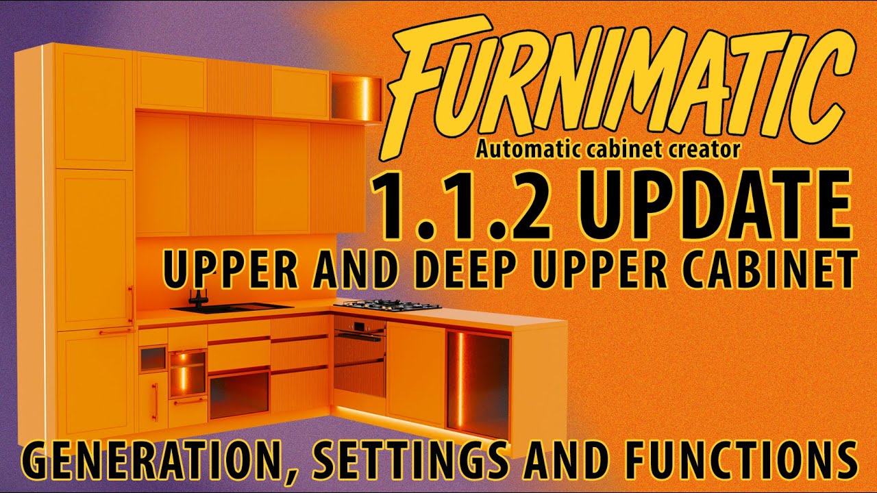 Furnimatic 1.1.2. UPPER AND DEEP UPPER CABINETS. Generation, settings and functions.