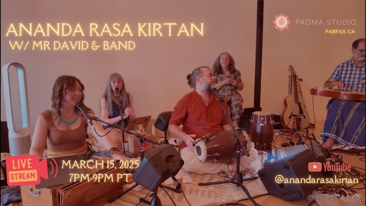Ananda Rasa Kirtan - ARK / Mr David Estes is live - Fairfax, CA