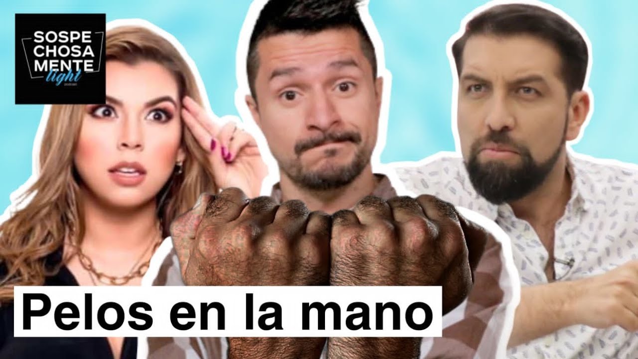 SOSPECHOSAMENTE LIGHT - Pelos en la mano
