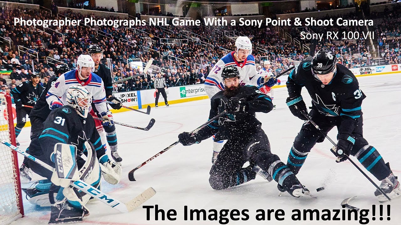 Photographer shoots NHL Hockey with a Sony Point & Shoot camera. The images are amazing. RX100 VII