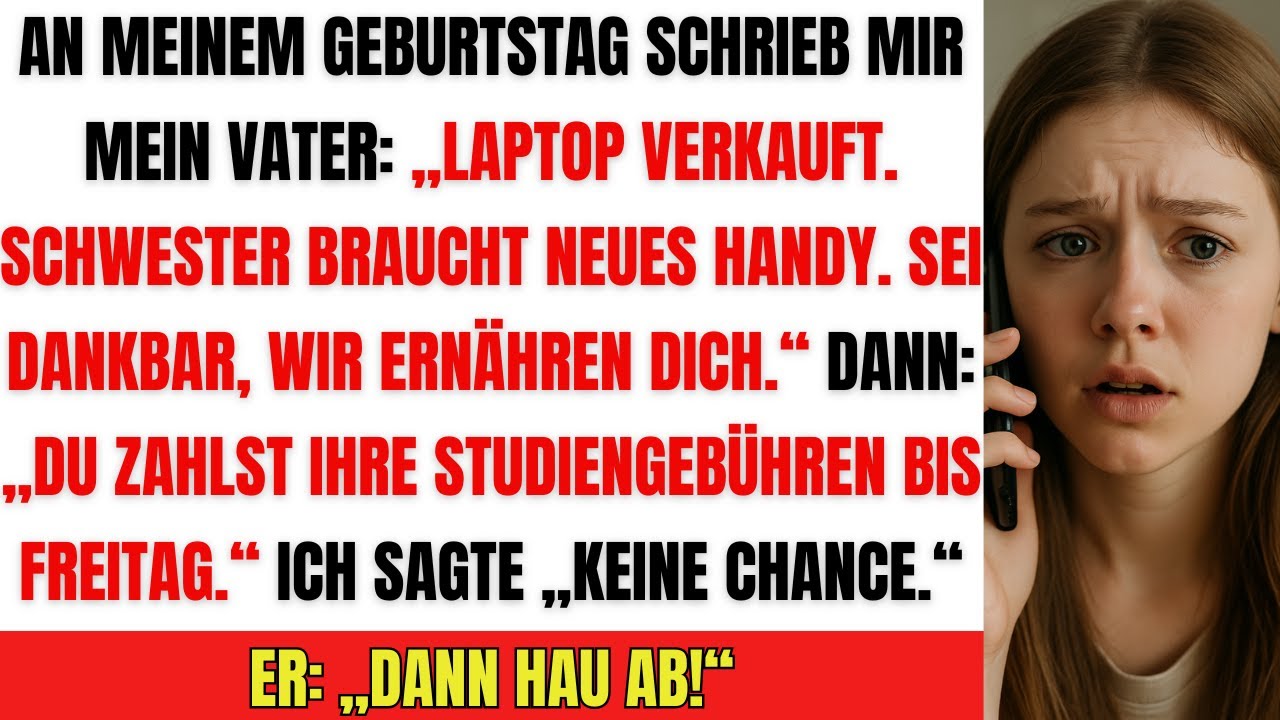 An meinem Geburtstag verkaufte mein Vater meinen Laptop und forderte 5800 € – ich musste gehen!