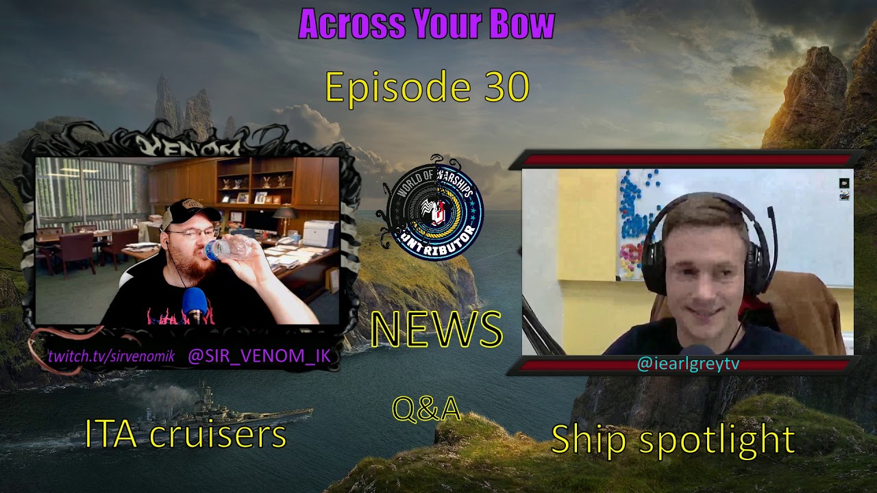 across your bow pod cast ep 30 with  iearlgrey