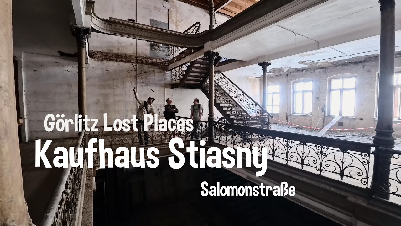 Görlitz Kaufhaus Stiasny auf Lost Places Tour entdeckt