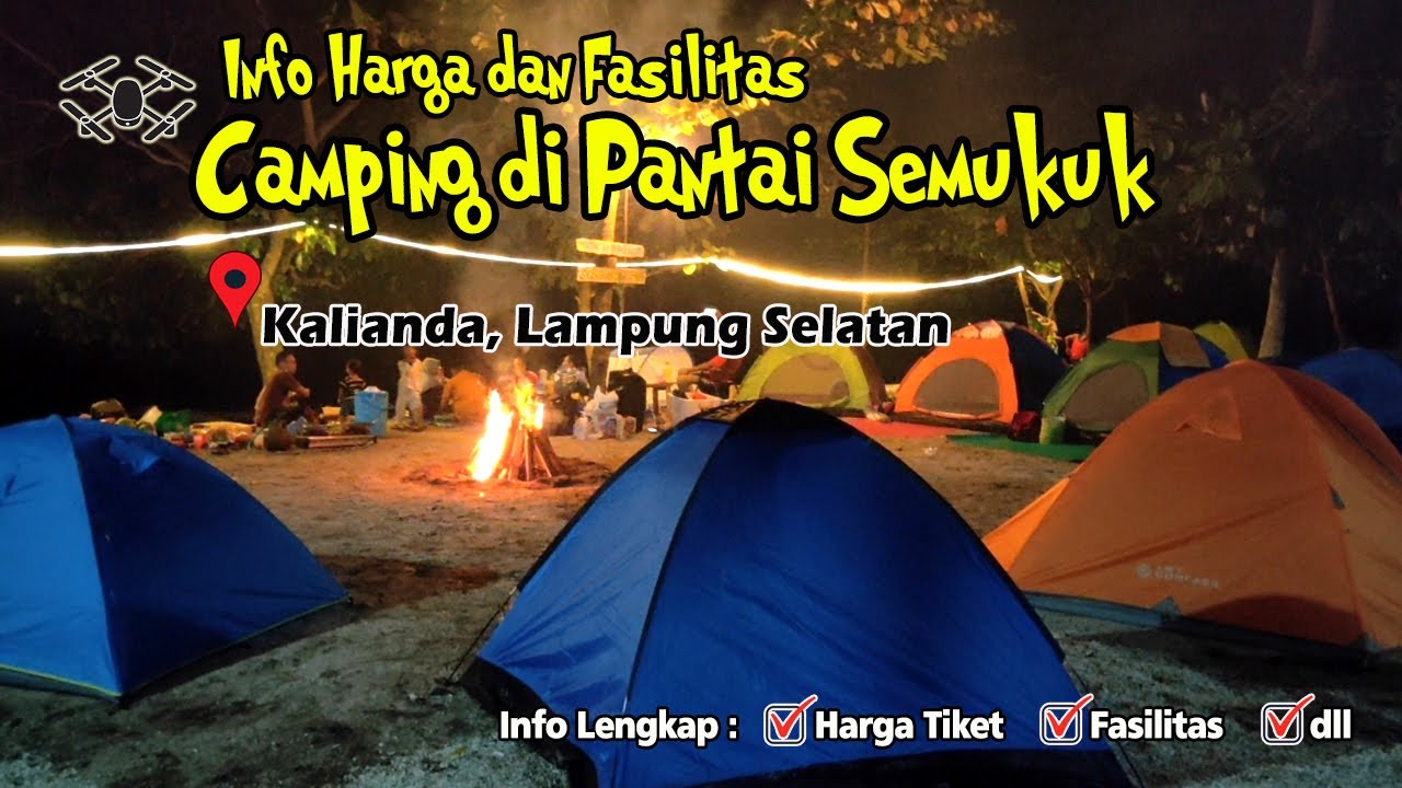 Info Harga dan Fasilitas Camping di Pantai Semukuk, Lampung Selatan. [Murah, Lengkap dan Aman]