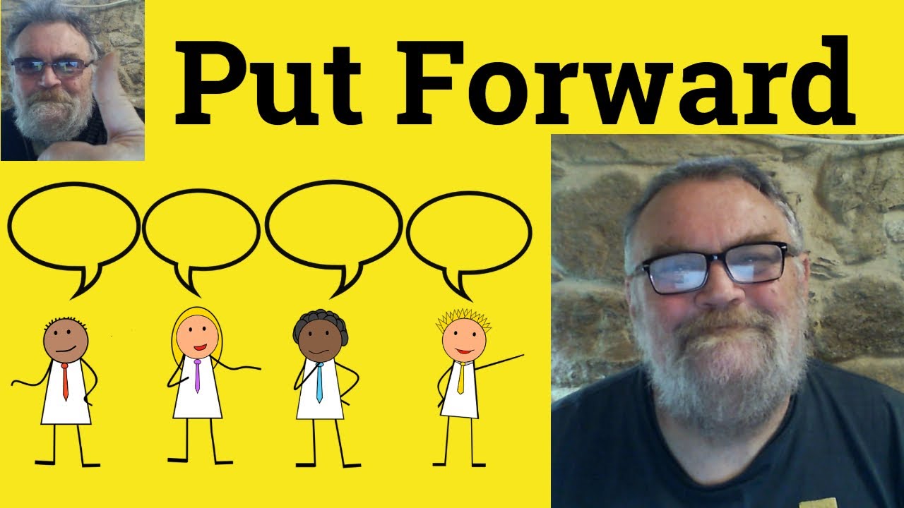 😎Put Forward Meaning - Put Forward Defined - Put Forward Definition Put Forward Examples Put Forward