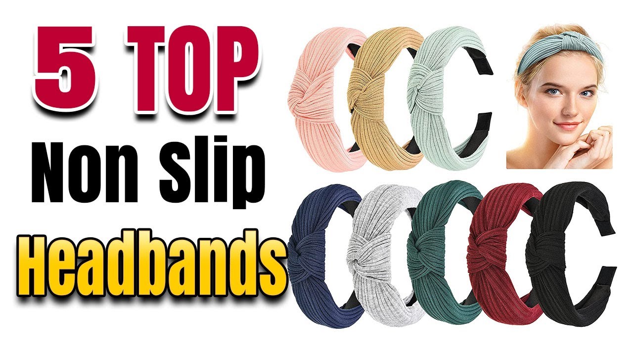 Best Non Slip Headbands For Fine Hair