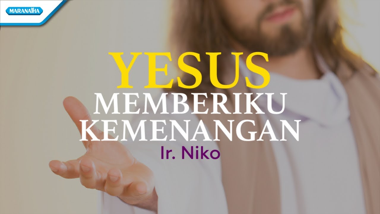 Yesus Memberiku Kemenangan - Ir. Niko (Official lyric video)