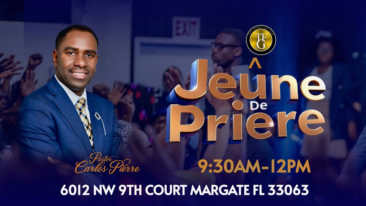 Je&ucirc;ne de Pri&egrave;re | Saturday Morning Prayer | 10/11/2025 | 6012 Nw 9th Ct Margate, FL 33063