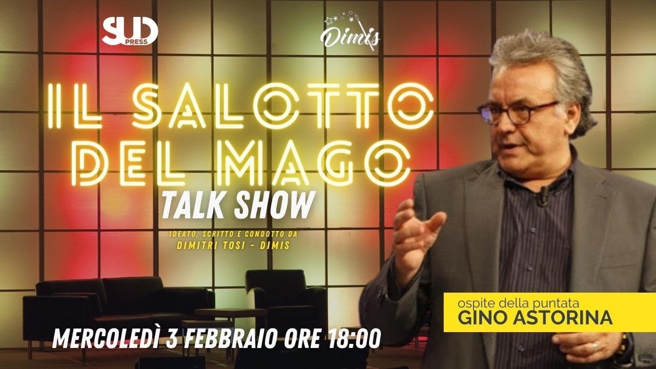 IL SALOTTO DEL MAGO - TALK SHOW  Ospite della puntata GINO ASTORINA