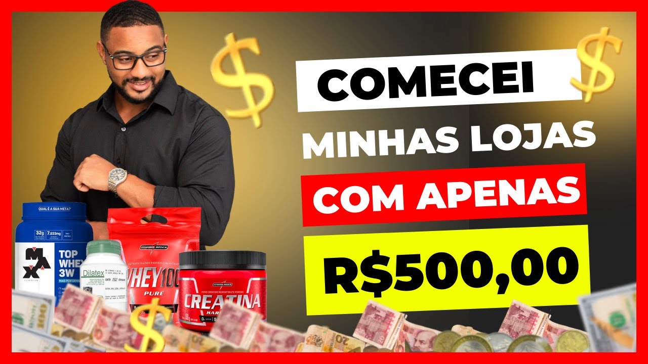 Como montar uma Loja de Suplementos com pouco dinheiro | Comecei com R$500
