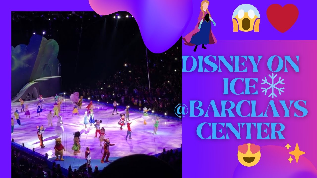 Disney on Ice Tour ❄️❄️⛄️ @ Barclays Center