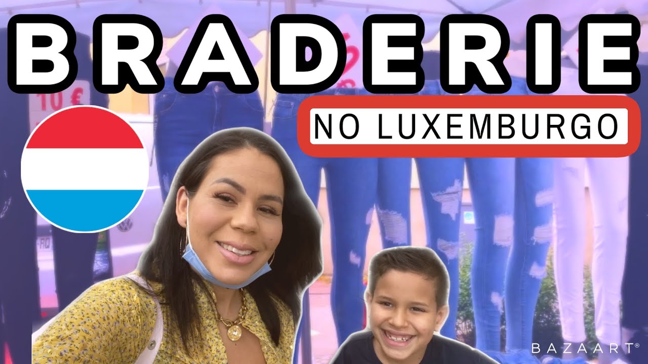 LOJAS NAS RUAS DE LUXEMBURGO // CONHEÇAM A BRADERIE, TRADIÇÃO LUXEMBURGUESA