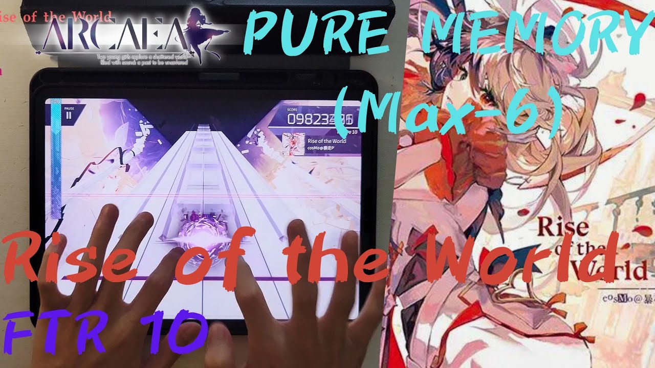[Arcaea]｜暴走P登場！｜Rise of the World (FTR 10) PURE MEMORY (Max-6) 10001170pts