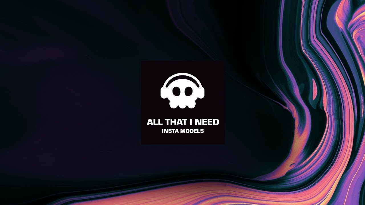 Insta Models - All That I Need (no copyright songs)