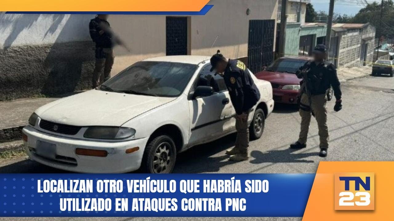 Localizan otro vehículo que habría sido utilizado en ataques contra PNC