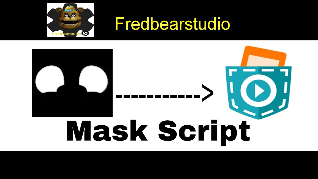 Pocket Code Fnaf Tutorial - Mask Script