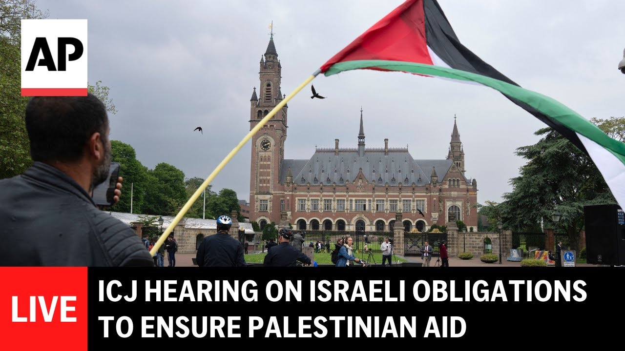 ICJ LIVE: Top UN court hears case on Israeli obligations to ensure Palestinian aid