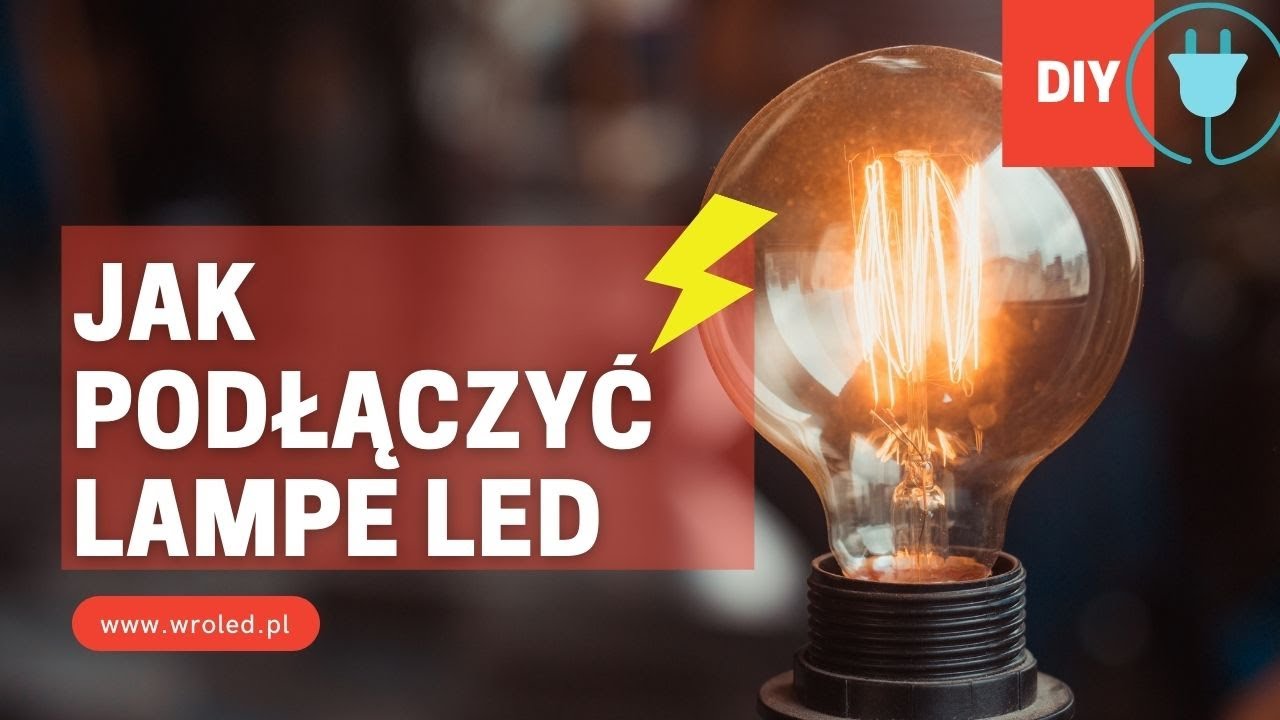 JAK PODŁĄCZYĆ LAMPE LED 230V ? JAK PODŁACZYĆ KINKIET ? JAK POŁĄCZYĆ NAŚWIETLACZ  LED || WROLED.PL