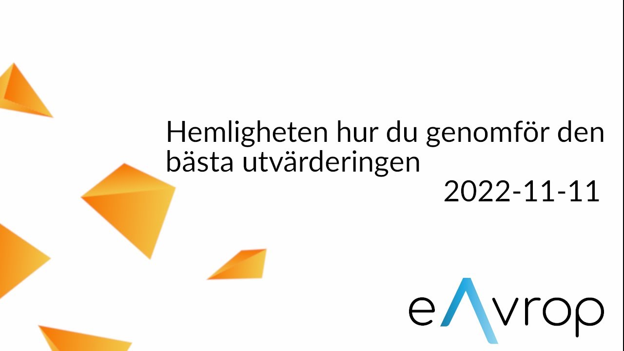 Hemligheten hur du genomför den bästa utvärderingen