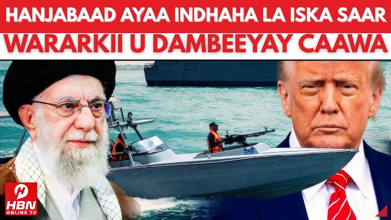 DHOOLATUSKA IIRAAN & HANJABAAD LOO DIRAY MAREYKANKA + TURKIGA OO SAMEYSANAYA GUJIS + ABUU SHABAAB