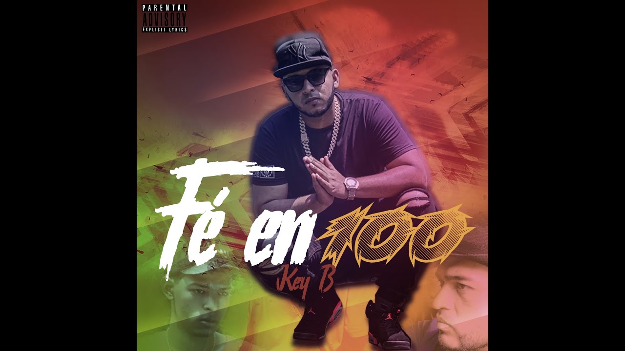 Key B - Fe En 100. (Video Oficial)