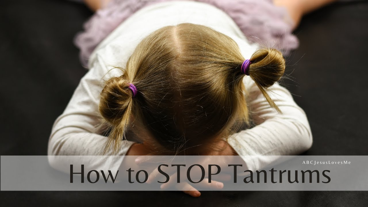 How to Stop Tantrums | ABCJesusLovesMe