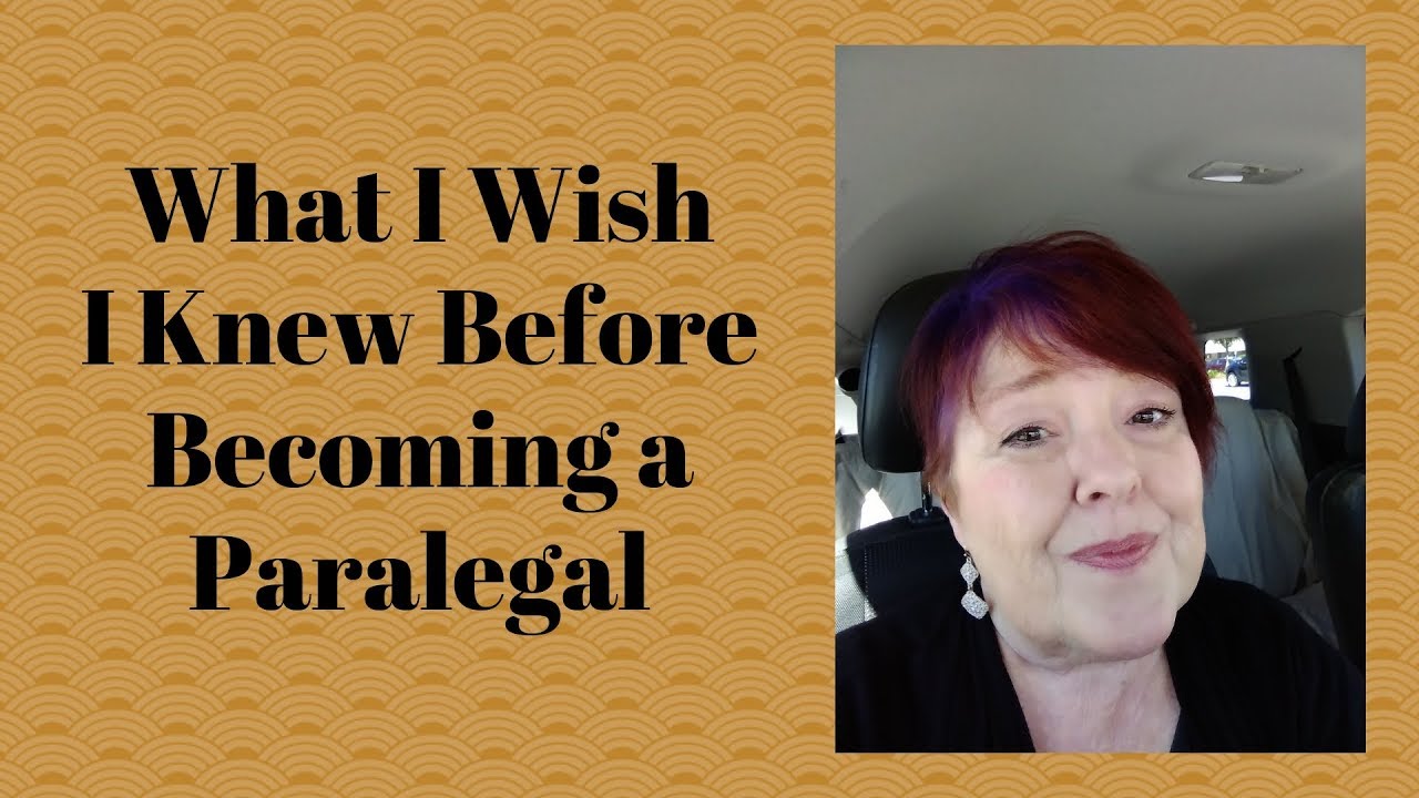 What I Wish I Knew Before Becoming a Paralegal