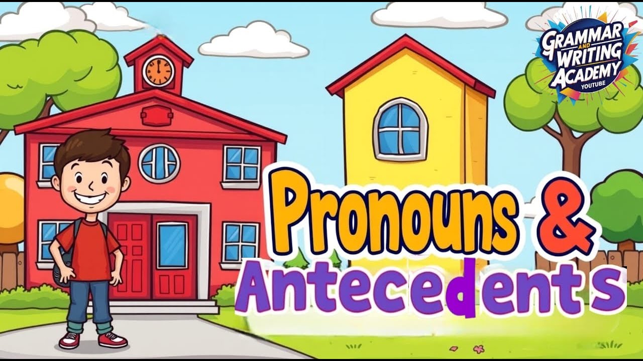 Learn Pronouns and Antecedents Step by Step | English Grammar
