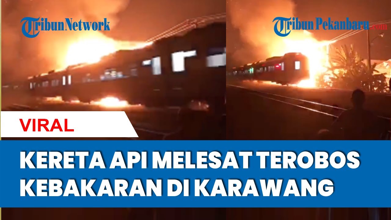 Viral Detik-detik Kereta Api Menerjang Kobaran Api di Karawang