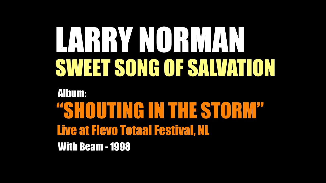 Larry Norman - Sweet Song Of Salvation - [Live with Beam, 1998]