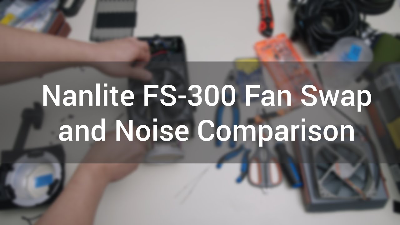 Nanlite FS-300 Fan Swap and Noise Comparison. Fix that loud fan!