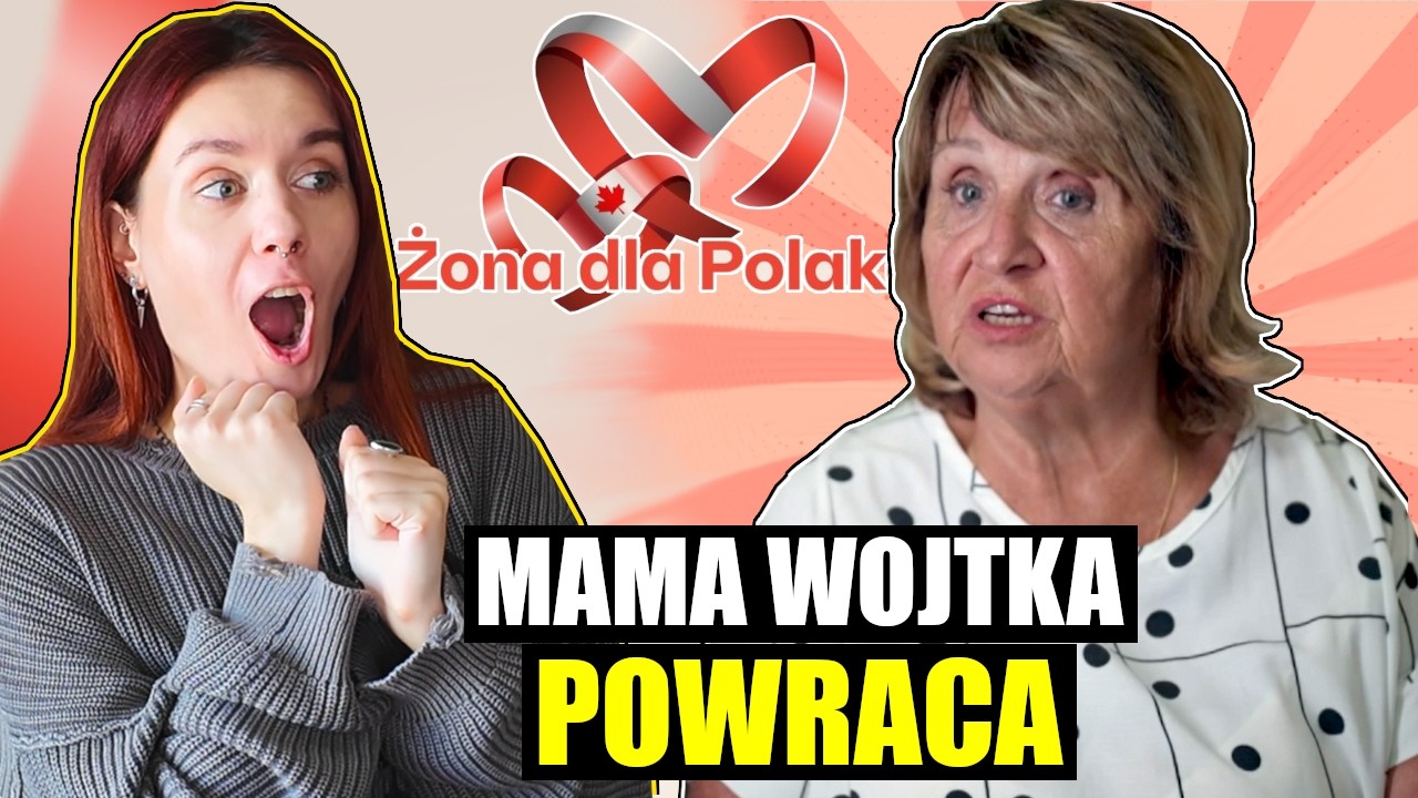 MAMA WOJTKA WRÓCIŁA | Żona dla Polaka #7