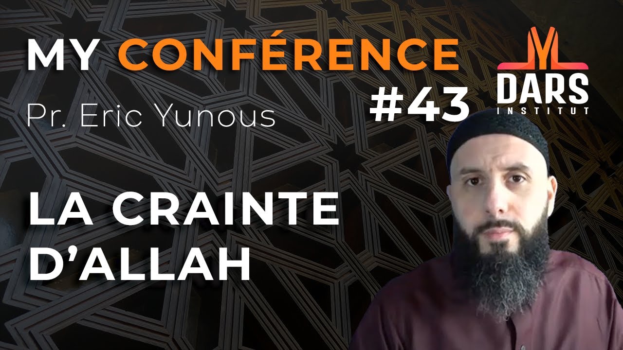 « La crainte d’Allah » Pr. Eric Younous