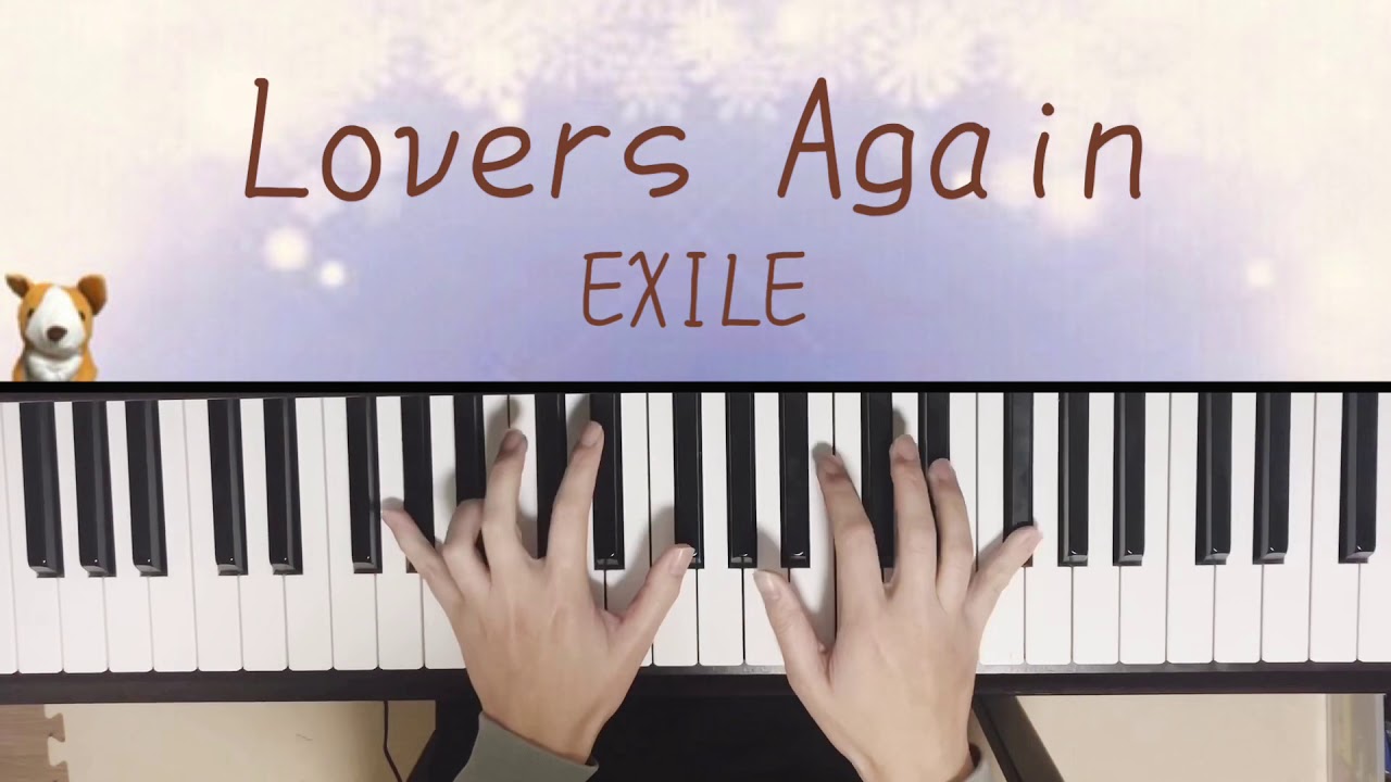 【リクエスト】Lovers Again/EXILE/ピアノ/弾いてみた/ぷりんと楽譜 中級
