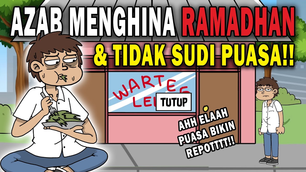 AZAB MENGHINA BULAN SUCI RAMADHAN & TIDAK SUDI PUASA!! | ANIMASI AZAB #kartun
