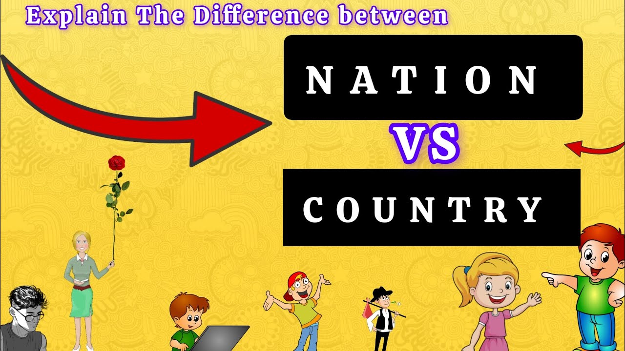 Nation vs country Differences