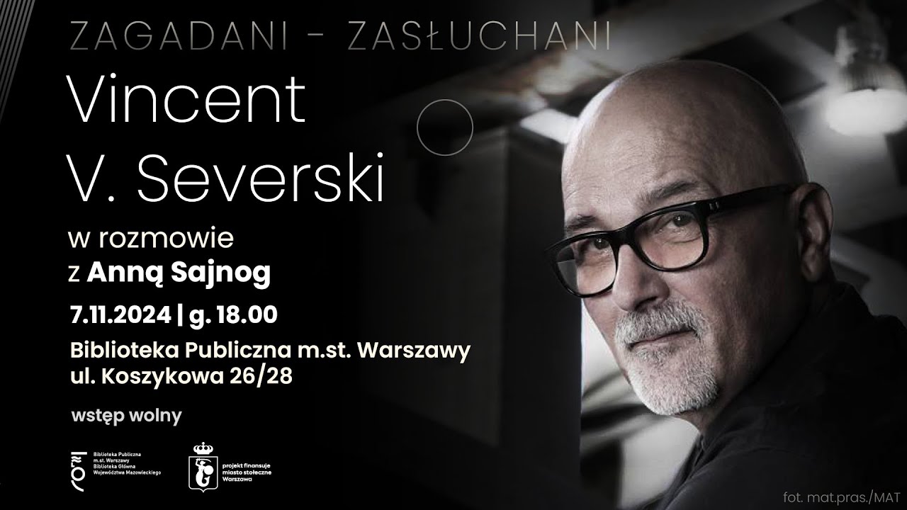 ZAGADANI-ZASŁUCHANI: Vincent V. Severski na Koszykowej