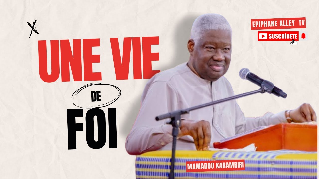 La Foi pour Ressusciter les Morts - Docteur Mamadou Karambiri