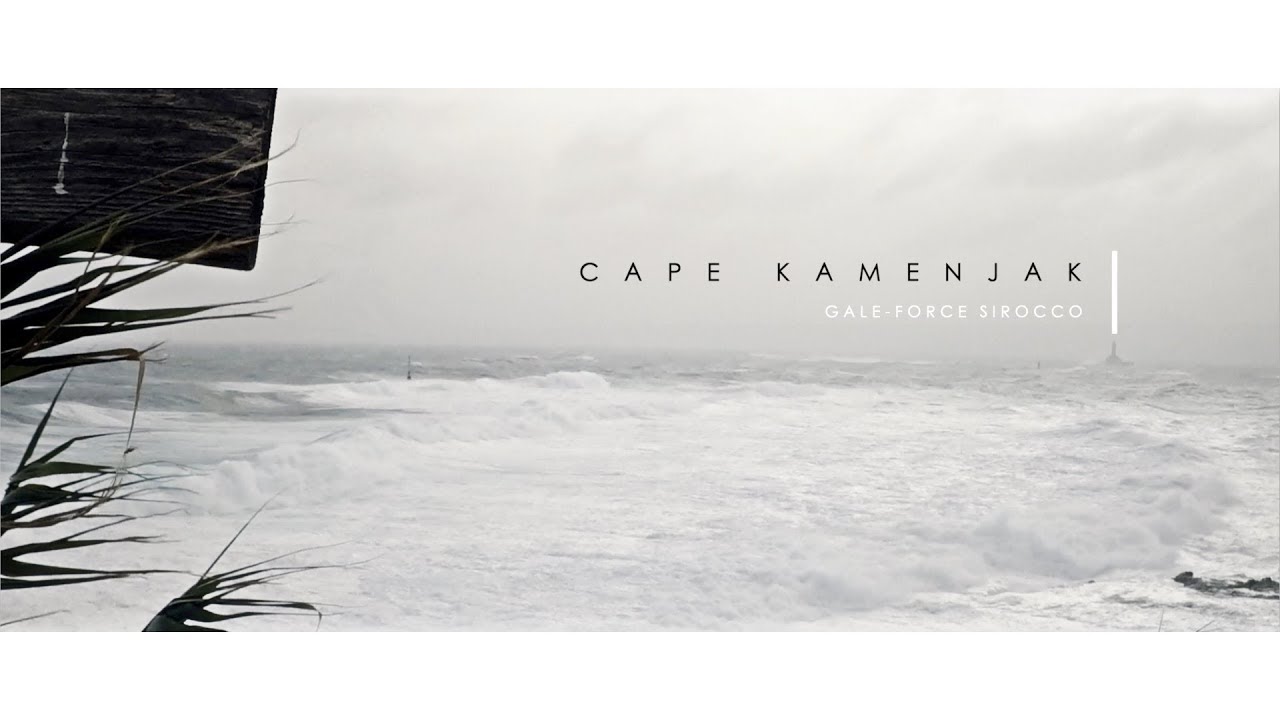 CAPE KAMENJAK // GALE-FORCE SIROCCO