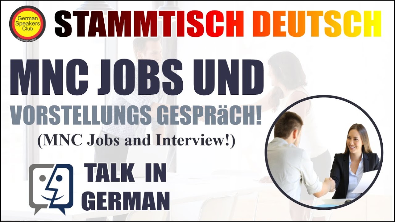 MNC Jobs und VorstellungsGespräch! | MNC Jobs and Interview! | Talk in German   | Stammtisch Deutsch