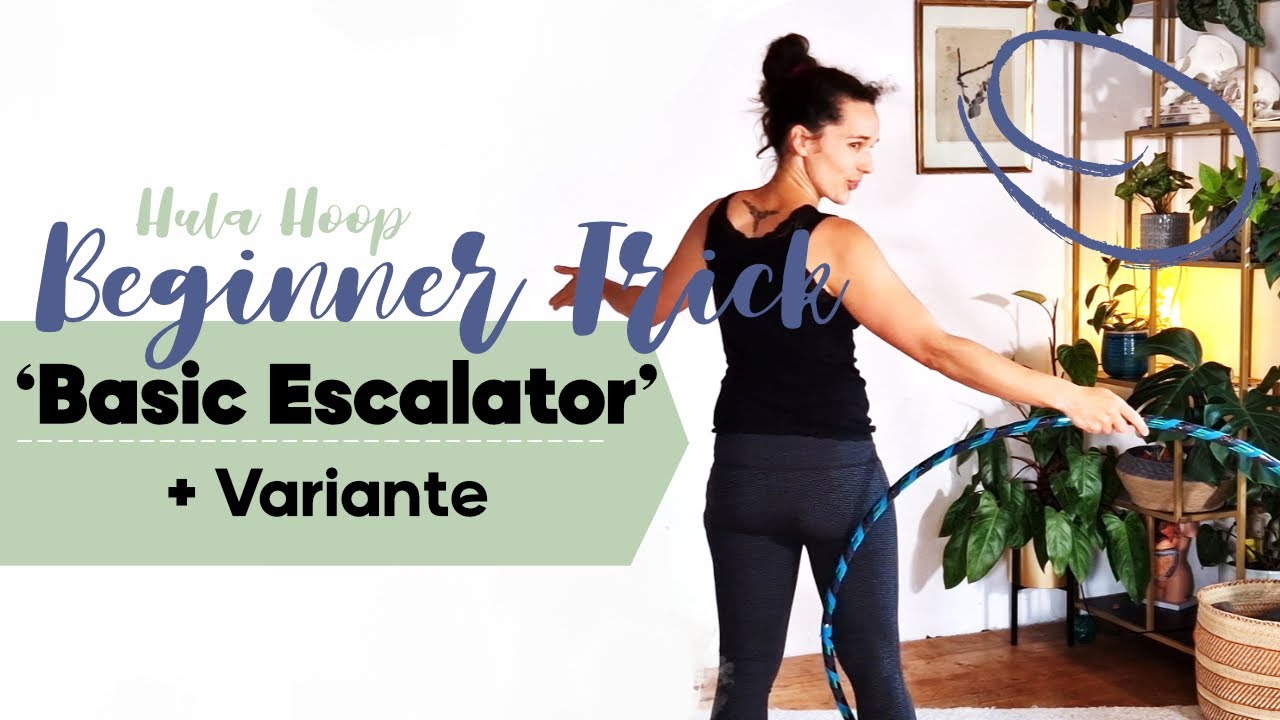 Hula Hoop Beginner Trick 'Basic Escalator und Variation' | Hoopdance Tutorial für Anfänger