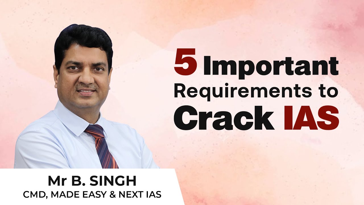 5 Important Requirements to Crack IAS | Prayagraj Seminar | B. Singh Sir | UPSC CSE | Next IAS |