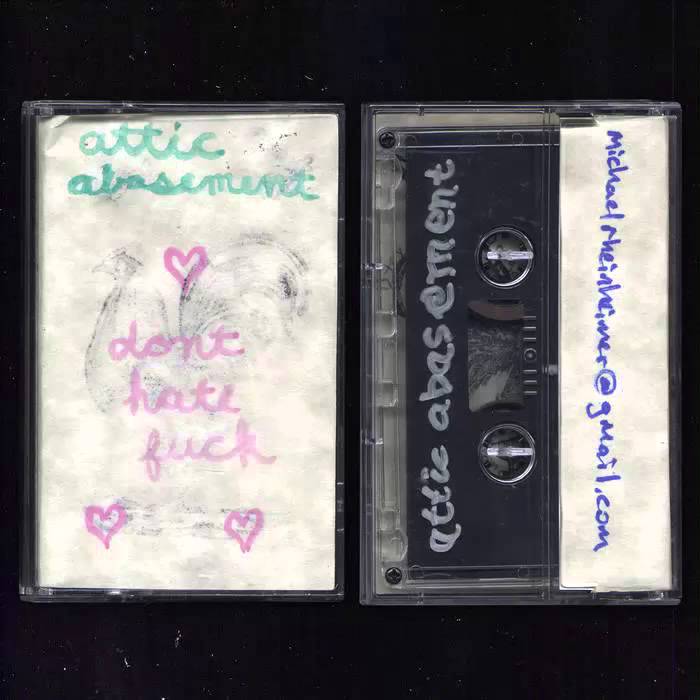 Attic Abasement - Don't Hate F*ck (2010) (Full Tape EP)